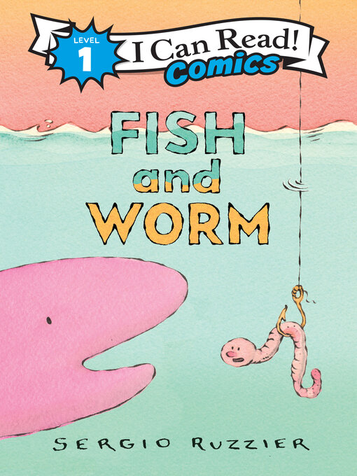 Title details for Fish and Worm by Sergio Ruzzier - Available